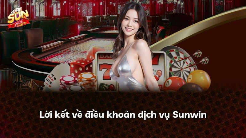Lời kết về điều khoản dịch vụ Sunwin