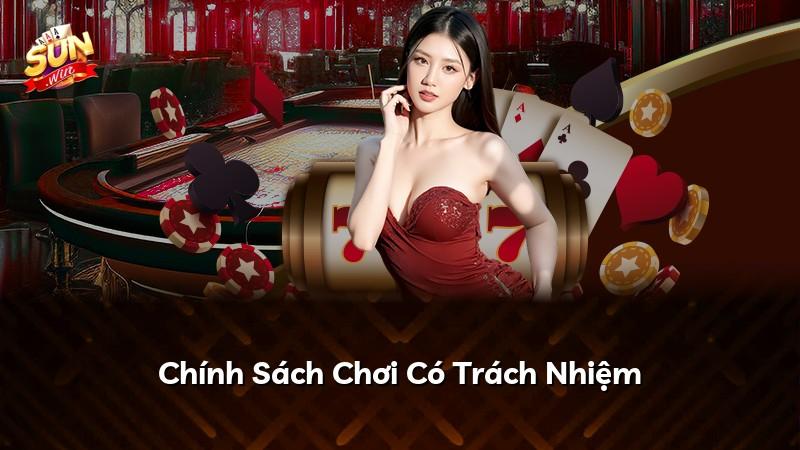 Chính Sách Chơi Có Trách Nhiệm