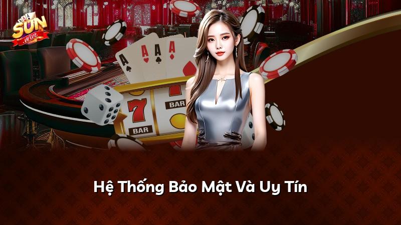 Hệ Thống Bảo Mật Và Uy Tín