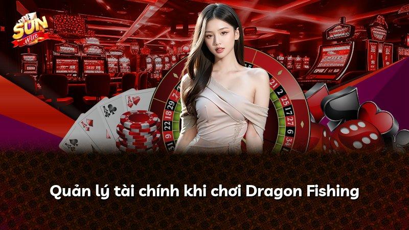 Quản lý tài chính khi chơi Dragon Fishing